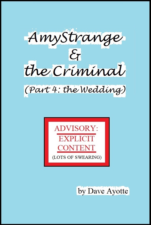 AmyStrange & the Criminal (PART 4: the Wedding) for PAPERBACK